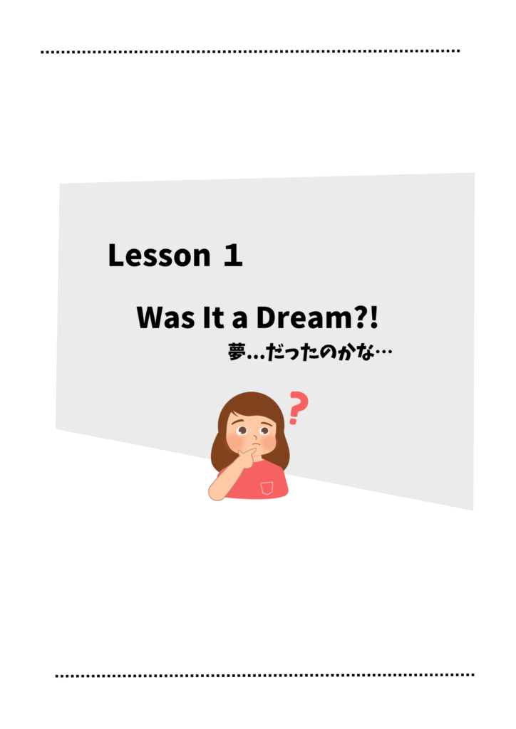 Lesson1 Was It a Dream?!